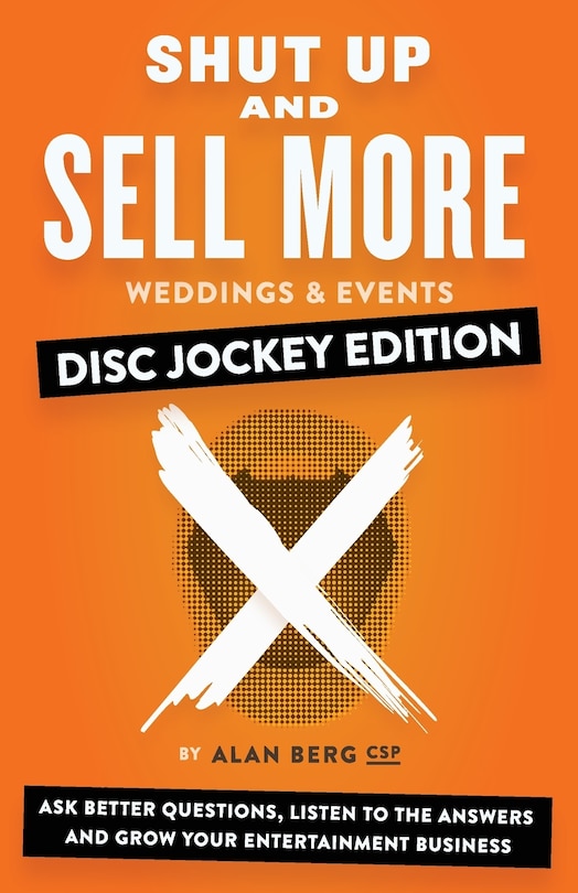 Couverture_Shut Up and Sell More Weddings & Events - Disc Jockey Edition