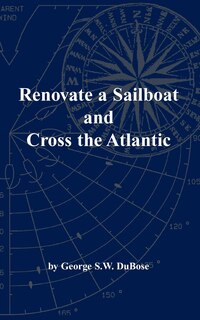 Front cover_Renovate a Sailboat and Cross the Atlantic