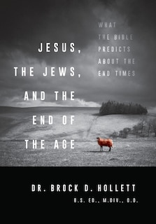 Couverture_Jesus, the Jews, and the End of the Age