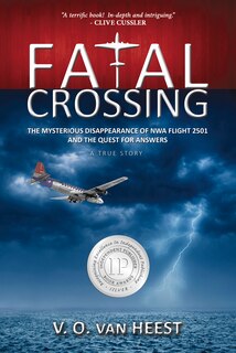 Fatal Crossing: The Mysterious Disappearance of NWA Flight 2501 and the Quest for Answers