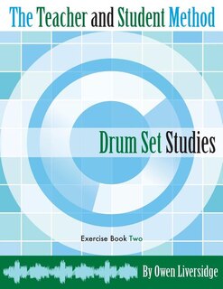 Front cover_The Teacher and Student Method Drum Set Studies Exercise Book Two