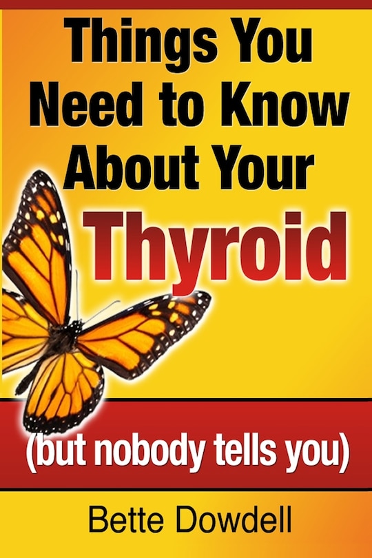 Front cover_Things You Need to Know About Your Thyroid