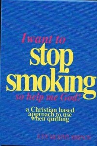 Front cover_I Want to Stop Smoking...So Help Me God!