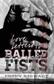 Couverture_Love Letters To Balled Fists