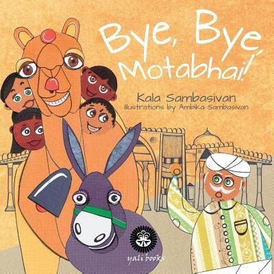 Bye, Bye, Motabhai! by Kala Sambasivan