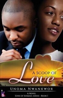 Front cover_A Scoop Of Love (Sons of Ishmael, Book One)