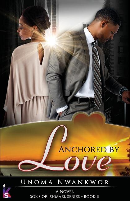 Front cover_Anchored By Love (Sons of Ishmael, Book Two)