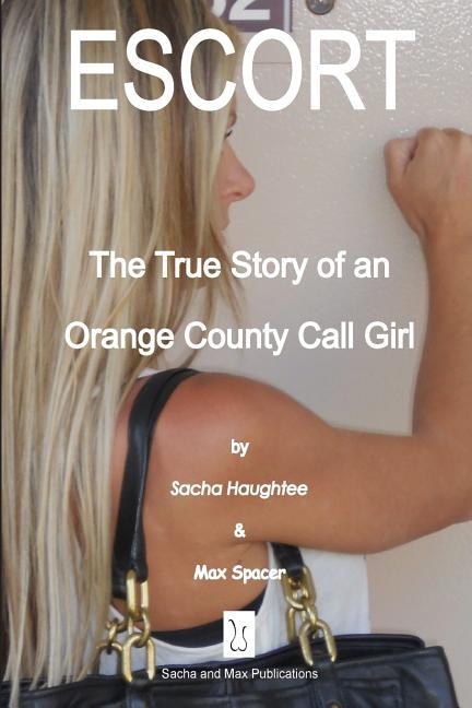 Front cover_ESCORT - The True Story of an Orange County Call Girl