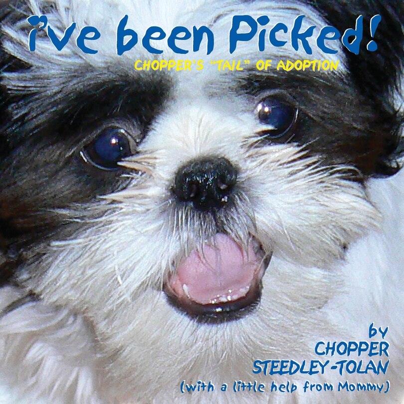 Front cover_I've Been Picked! Chopper's Tail of Adoption