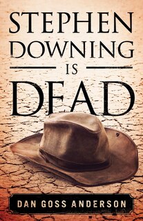 Couverture_Stephen Downing Is Dead