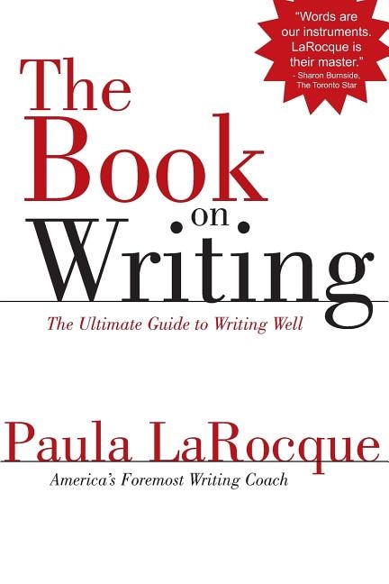The Book on Writing: The Ultimate Guide to Writing Well