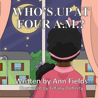 Front cover_Who's Up at Four A.M.?