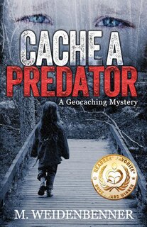 Front cover_Cache a Predator, a Geocaching Mystery