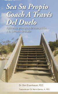 Front cover_Sea Su Propio Coach a Traves del Duelo