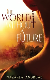 Front cover_The World Without A Future