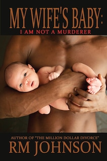 My Wife's Baby: I am not a murderer