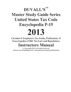 Couverture_DUVALL'S Master Study Guide Series United States Tax Code Encyclopedia P-15 2013