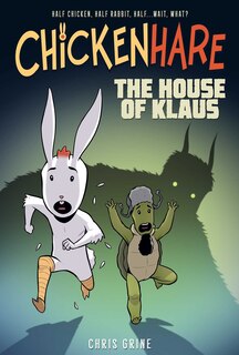 Front cover_Chickenhare Volume 1: The House Of Klaus