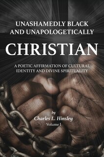 Couverture_Unashamedly Black and Unapologetically Christian (Volume I)