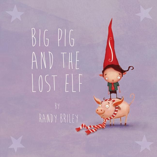 Front cover_Big Pig and the Lost Elf