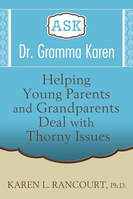 Front cover_Ask Dr. Gramma Karen