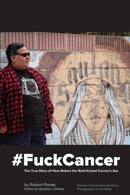 Front cover_#fuckcancer the True Story of How Robert the Bold Kicked Cancer's Ass