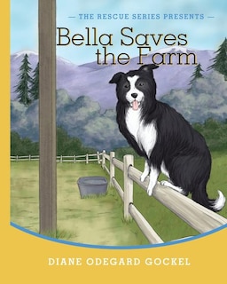 Bella Saves The Farm