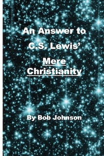 Front cover_An Answer to C.S. Lewis' Mere Christianity