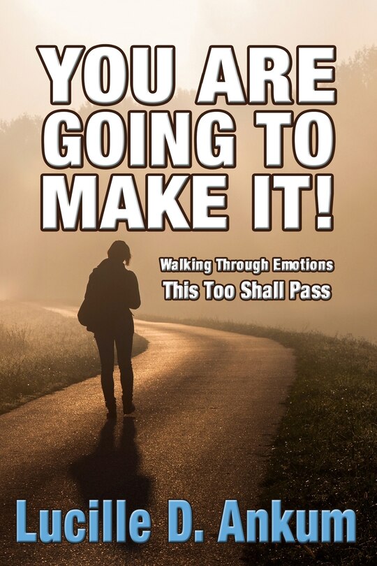 You Are Going to Make It