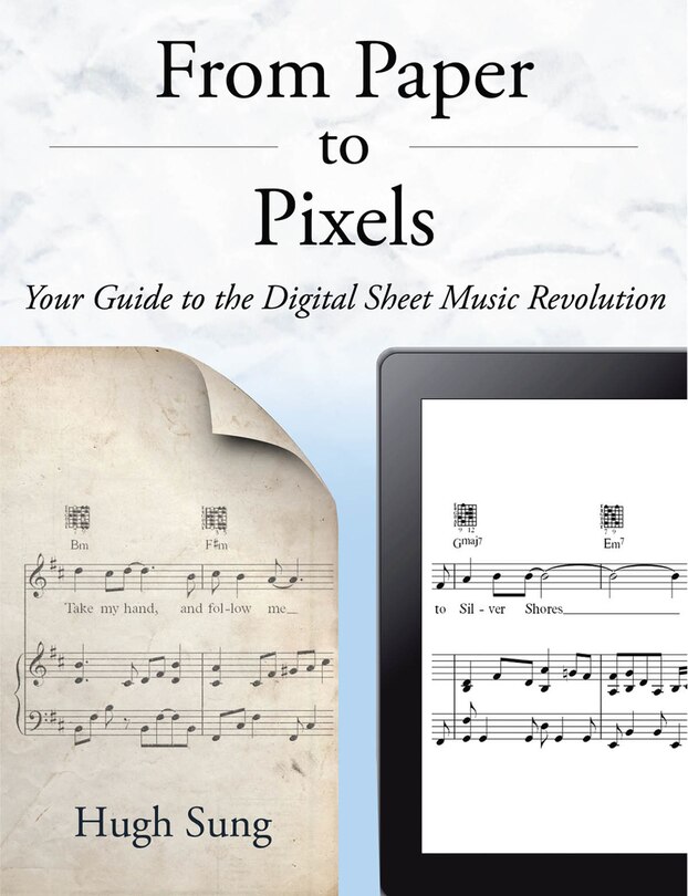From Paper To Pixels: Your Guide To The Digital Sheet Music Revolution