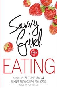 Savvy Girl, A Guide to Eating