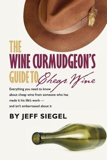 Front cover_The Wine Curmudgeon's Guide to Cheap Wine