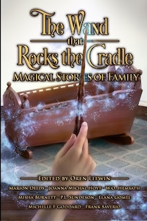 Front cover_The Wand that Rocks the Cradle