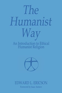 Front cover_The Humanist Way - An Introduction to Ethical Humanist Religion