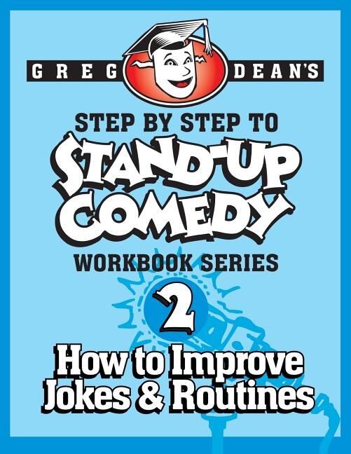 Step By Step to Stand-Up Comedy - Workbook Series: Workbook 2: How to ...
