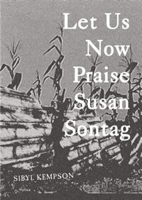 Front cover_Let Us Know Praise Susan Sontag