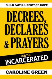 Couverture_Decrees, Declares & Prayers For The Incarcerated