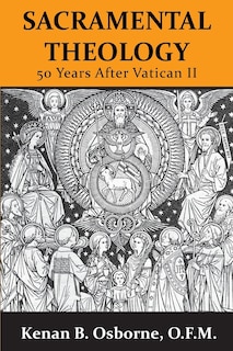 Sacramental Theology: Fifty Years After Vatican II