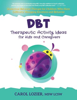 Front cover_DBT Therapeutic Activity Ideas for Kids and Caregivers