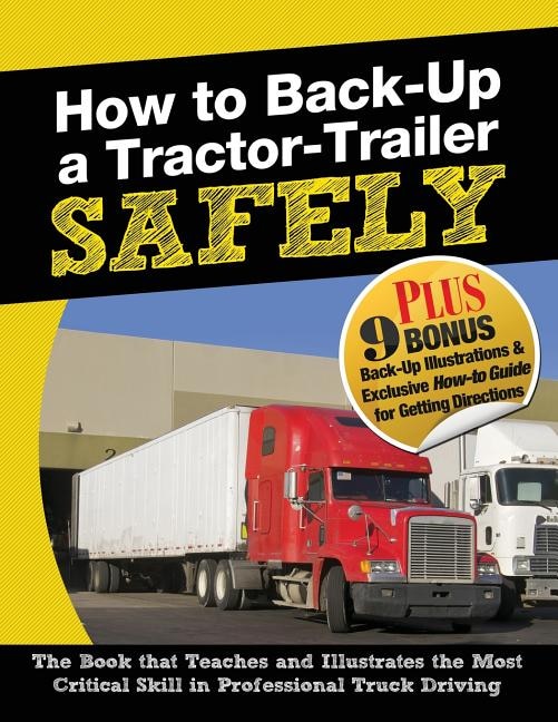 Front cover_How to Back-Up a Tractor-Trailer SAFELY