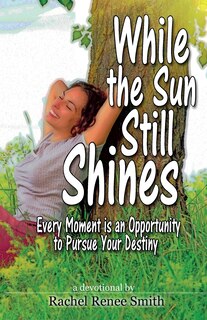 Front cover_While the Sun Still Shines