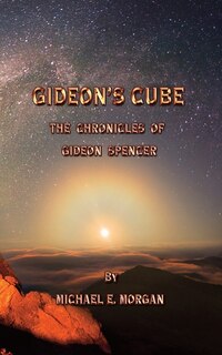 Front cover_Gideon's Cube, The Chronicles of Gideon Spencer