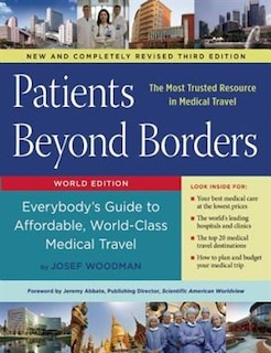 Patients Beyond Borders: Everybody's Guide to Affordable, World-Class Medical Travel