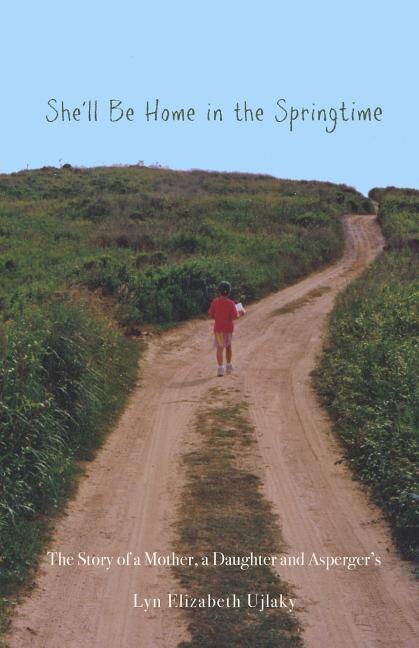 Front cover_She'll Be Home in the Springtime