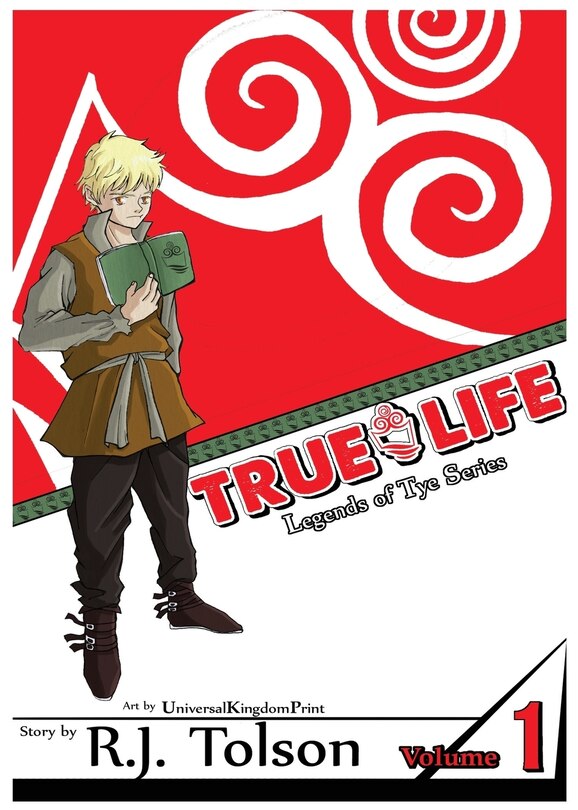 Couverture_True Life (Legends of Tye Series), Vol. 1