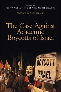 Front cover_The Case Against Academic Boycotts of Israel