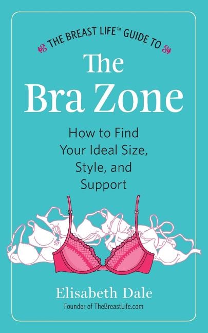 Couverture_The Breast Life(TM) Guide to The Bra Zone