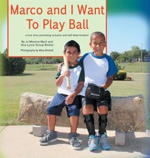 Marco and I Want To Play Ball: a true story of inclusion and self-determination