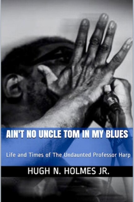 Front cover_Ain't No Uncle Tom in My Blues