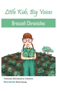 Front cover_Broccoli Chronicles (Little Kids, Big Voices, Book 1)